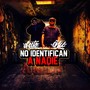 No Identifican a Nadie (Explicit)