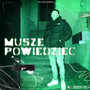 Muszę powiedzieć (Explicit)