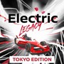 Electric Legacy (Tokyo Edition)