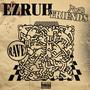 EZRUH & FRIENDS (Explicit)