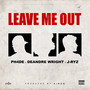 Leave Me Out (Explicit)