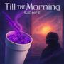 Till the morning (Explicit)