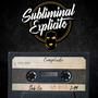 Compilado SUBLIMINAL EXPLÍCITO
