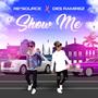 Show Me (feat. Des Ramirez)