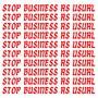 Stop business as usual (Explicit)