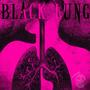 Black Lung (Explicit)