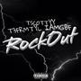 Rock Out (feat. T3frmtyl & IAmGBf) [Explicit]