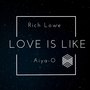 Love Is Like (feat. Aiya-O)