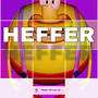 HEFFER! (feat. Remmy) [Explicit]