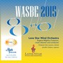 2015 WASBE San Jose, USA: Lone Star Wind Orchestra