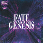 Fate and Genesis