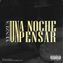 Una Noche, un Pensar (Explicit)