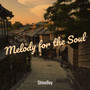 Melody for the Soul (Explicit)