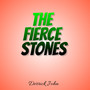 The Fierce Stones