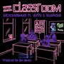 Class Room (feat. JuiceOutDaMudd & OTM) [Screwed & Chopped] [Explicit]