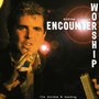 Worship Encounter