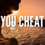 You Cheat (feat Jayrex Suisui)