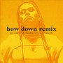 Bow Down (Remix) [Explicit]