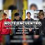 No Te Encuentro (feat. Mc Franccc, Lil Teen & Thomas Leal)