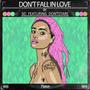 DON'T FALL IN LOVE (feat. dontstare.) [Explicit]