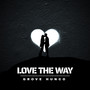 Love the Way (Explicit)
