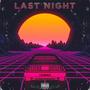 Last Night (feat. Tebra) [Explicit]