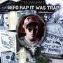 BEFO RAP IT WAS TRAP (Explicit)