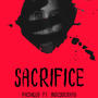 Sacrifice (feat. Indesideratu) [Explicit]