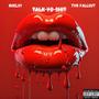 Talk Yo **** (feat. Tvnfallout) [Explicit]