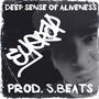 Deep sense of aliveness (feat. S. Beats)