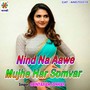 Nind Na Aawe Mujhe Har Somvar