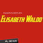 Famous Hits by Elisabeth Waldo