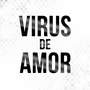 Virus De Amor