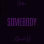 Somebody (Screwed) [Explicit]