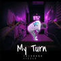 My Turn (Explicit)