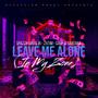 Leave Me Alone (In My Zone) (feat. Coup D Santana & 2XTim) [Explicit]