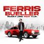 Ferris Bueller (feat. V.I.P.)