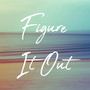 Figure It Out