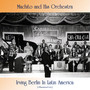 Irving Berlin In Latin America (Remastered 2021)