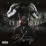 Cursed With Many Blessings (Explicit)