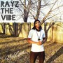 RAYZ THE VIBE (Explicit)