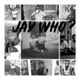 Jay Who? (Explicit)