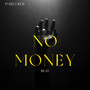 No Money