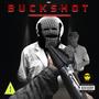 BUCKSHOT! (Explicit)