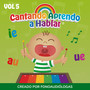 Cantando Aprendo a Hablar, Vol 5