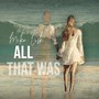 All That Was