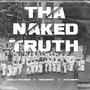 Tha Naked Truth (feat. King Crisis & Jo Stunnah) [Explicit]