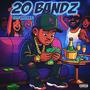 20 Bandz (Explicit)