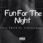 Fun For The Night (Explicit)