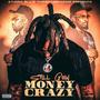 STILL GOIN MONEY CRAZY (Explicit)